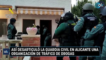 Así desarticuló la Guardia Civil en Alicante una organización de tráfico de drogas