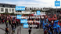 Réformes des retraites : manifestation du 15 mars à Saint-Nazaire