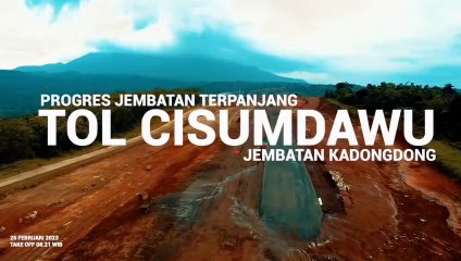 Pantauan Udara Progres Jembatan Kadongdong Tol Cisumdawu Update Tol Cisumdawu