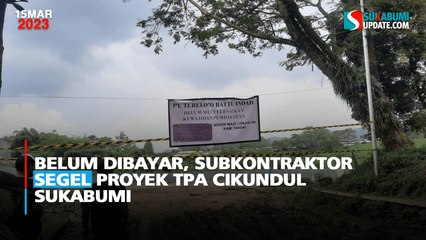 Belum Dibayar, Subkontraktor Segel Proyek TPA Cikundul Sukabumi