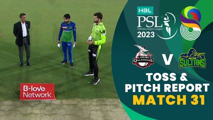 Toss And Pitch Report | Lahore Qalandars vs Multan Sultans | Match 31 | HBL PSL 8 | MI2T