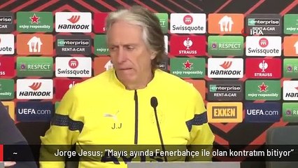 Jorge Jesus: "Mayıs ayında Fenerbahçe ile olan kontratım bitiyor"