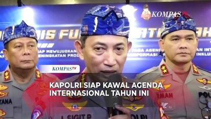 Kapolri Siap Kawal Agenda Internasional Tahun Ini