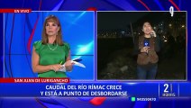 Ciclón Yaku: San Juan de Lurigancho en alerta por incremento de caudal del rio Rímac