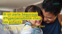 Hypersensibilité : les 5 signes les plus fréquents chez les bébés