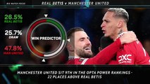 Big Match Focus - Real Betis v Manchester United