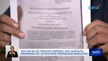 May-ari ng MT Princess Empress, may naipakita umanong CPC sa PCG kaya pinayagang maglayag | Saksi