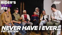 Never Have I Ever Freeride World Tour Edition I FWT Riders' Vlog Episode 15