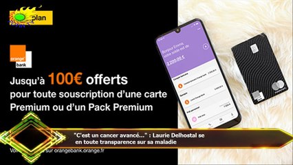 "C'est un cancer avancé..." : Laurie Delhostal se  en toute transparence sur sa maladie