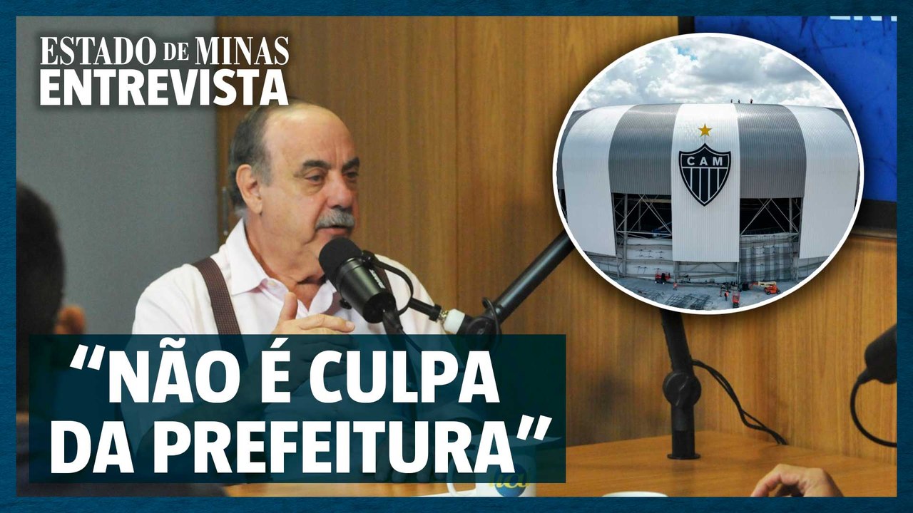 Atlético: prefeito de BH cita pendências da Arena MRV