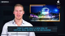 CEEK's Land Sale: A New Era Of Virtual Real Estate In The Metaverse