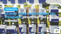 ¿Cómo están construidas las viviendas alrededor del mundo?
