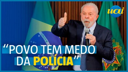 Lula critica casos de violência: 'Povo tem medo da polícia'