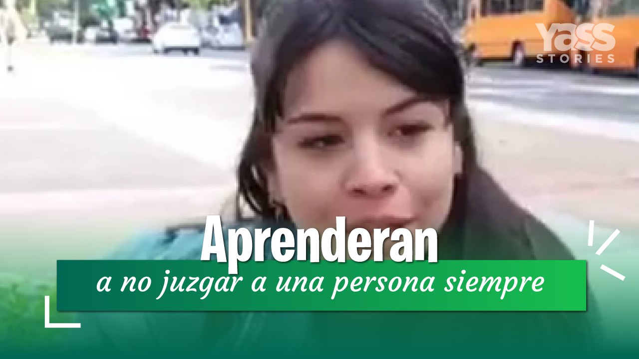 La vida les enseñará a no juzgar a una persona solo por su condición de calle