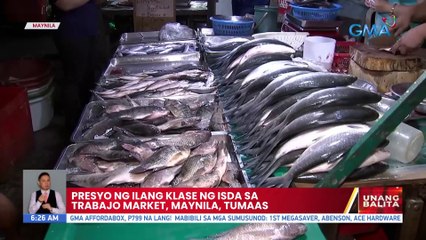 Presyo ng ilang klase ng isda sa Trabajo Market, Maynila, tumaas | UB