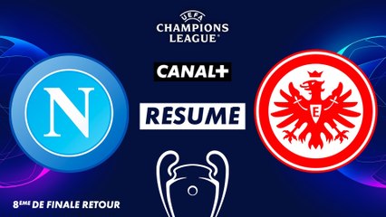 Le résumé de Naples / Francfort - Ligue des Champions (8ème de finale retour)