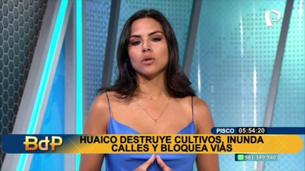 Pisco: huaico destruye cultivos, inunda calles y bloquea vías