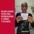 Delanis Álvarez Matos es citada para interrogatorio