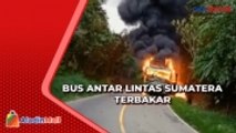 Bus Antar Lintas Sumatera Terbakar Setelah Alami Mati Mesin