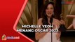 Asia Bangga! Aktris Michelle Yeoh Menang Kategori Best Actress di Oscar 2023