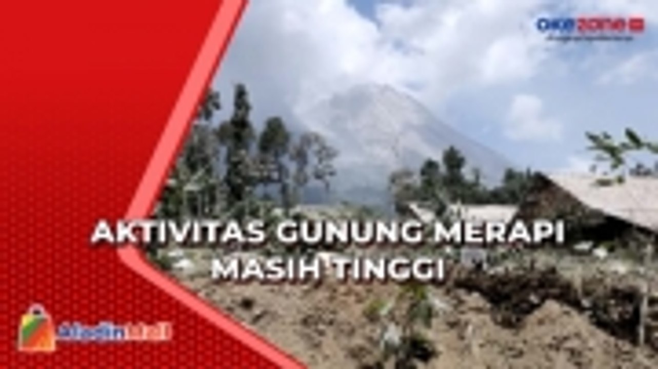 Aktivitas Gunung Merapi Masih Tinggi, Warga Diminta Tidak Beraktivitas dalam Radius 7 Km dari Puncak