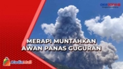 Gunung Merapi Kembali Muntahkan Awan Panas Guguran