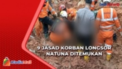 Download Video: Tim SAR Gabungan Temukan 9 Jenazah Korban Longsor Natuna