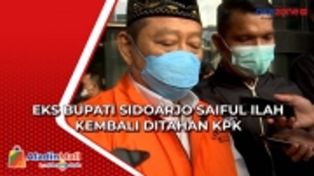 Baru Setahun Bebas, Eks Bupati Sidoarjo Saiful Ilah Kembali Ditahan KPK