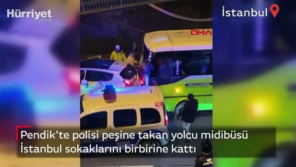 Pendik'te polisi peşine takan yolcu midibüsü İstanbul sokaklarını birbirine kattı