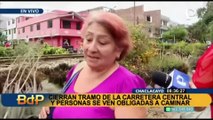 Personas son obligadas a caminar tras cierre de un tramo de la Carretera Central