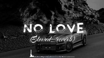 No Love __ [ Slowed Reverbed ] __ Subh __ Official video __ slowed