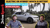 ELECTRIC OR HYBRID? WHICH IS BETTER? #KurudiNPeppe #Talks