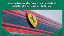 Attacco hacker alla Ferrari con richiesta di riscatto, alto pericolo per tutti i dati