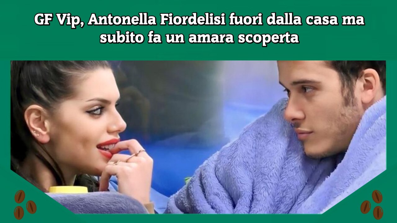 GF Vip, Antonella Fiordelisi fuori dalla casa ma subito fa un amara scoperta