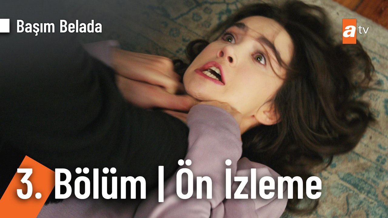 Başım Belada 3. Bölüm Ön İzleme | ''Bırak beni,...