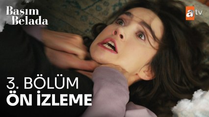 Başım Belada 3. Bölüm Ön İzleme | ''Bırak beni, imdat!''