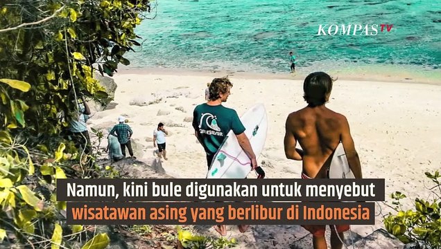 Ternyata Begini Asal Mula Istilah Bule untuk Sebut Warga Asing|SINAU