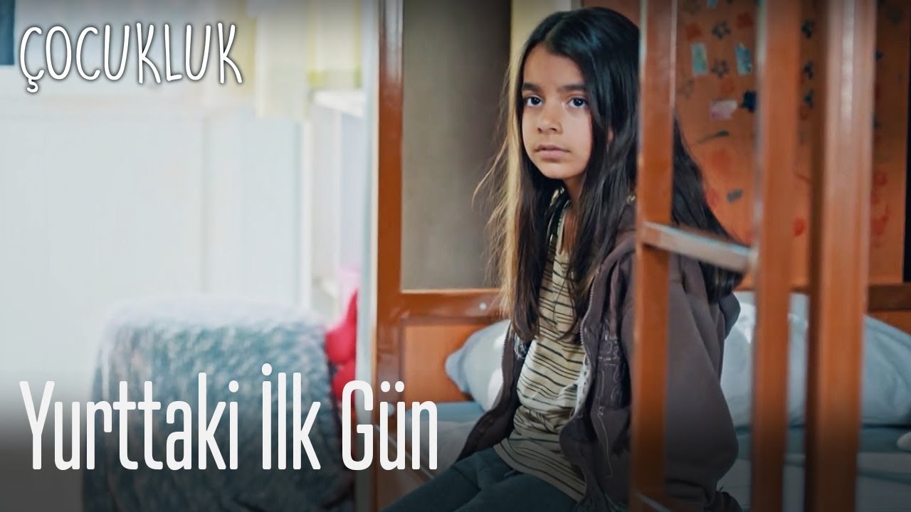Yurttaki ilk gün - Çocukluk