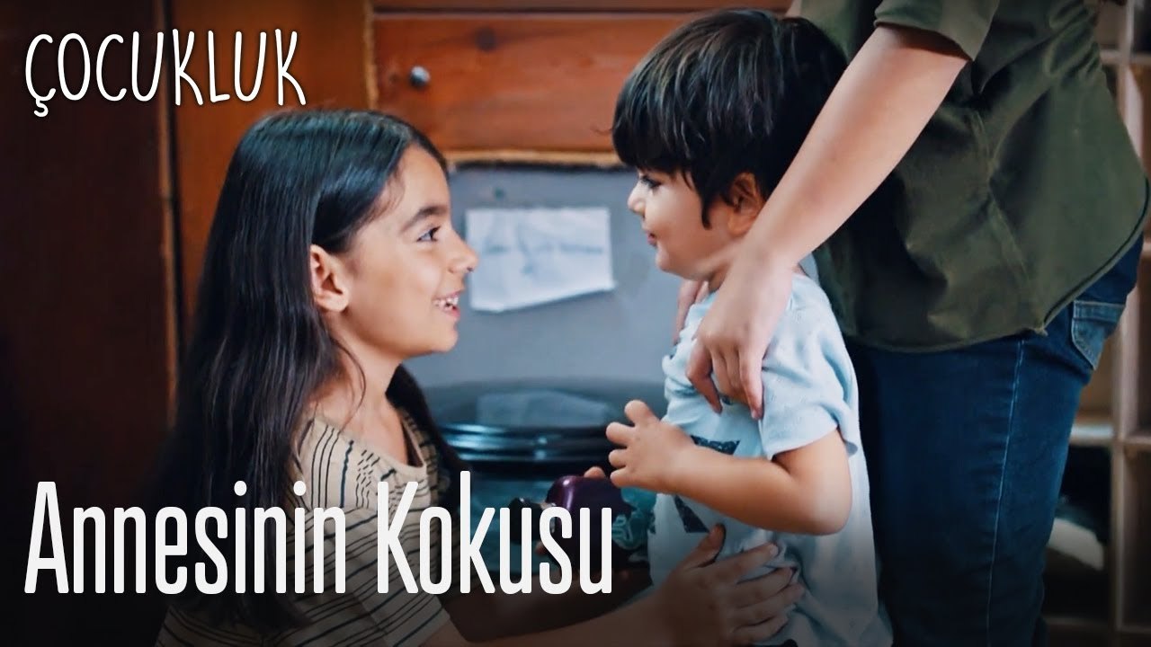 Annesinin kokusu - Çocukluk