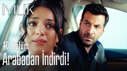 Damla'yı arabadan indirdi! - İyilik 10. Bölüm