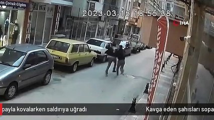 Kavga eden şahısları sopayla kovalarken saldırıya uğradı
