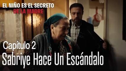 Sabriye hace un escándalo - El Niño Es El Secreto de La Madre Capítulo 2