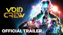 Void Crew - Reveal Trailer