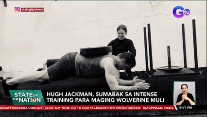 Hugh Jackman,sumabak sa intest training para maging Wolverine muli | SONA