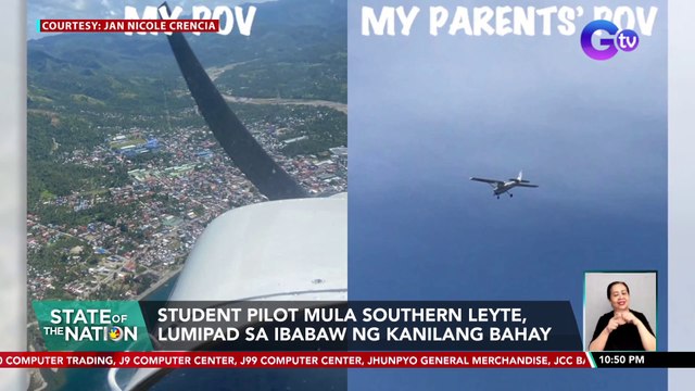 Student pilot mula Southern Leyte, lumipad sa ibabaw ng kanilang bahay | SONA