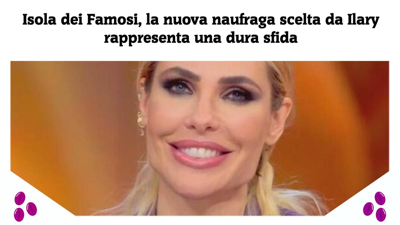 Isola dei Famosi, la nuova naufraga scelta da Ilary rappresenta una dura sfida