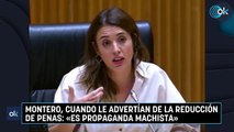 Montero, cuando le advertían de la reducción de penas «Es propaganda machista»