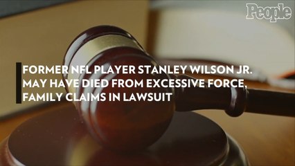 Former NFL Player Stanley Wilson Jr. May Have Died from Excessive Force, Family Claims in Lawsuit
