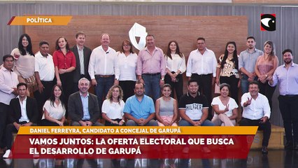 SALA CINCO Vamos juntos la oferta electoral que busca el desarrollo de Garupá