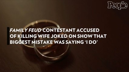 'Family Feud' Contestant Accused of Killing Wife Joked on Show that Biggest Mistake Was Saying 'I Do'